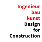 2. Symposium Ingenieurbaukunst – Design for Construction am 24. November